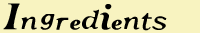 Ingredients